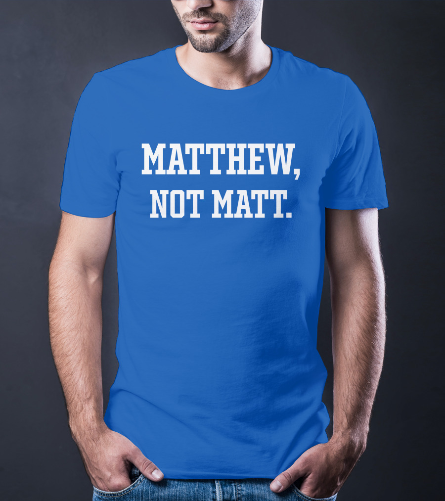 Matthew Not Matt Kelly Stafford Jourdan Rodrigue Blue T-Shirt