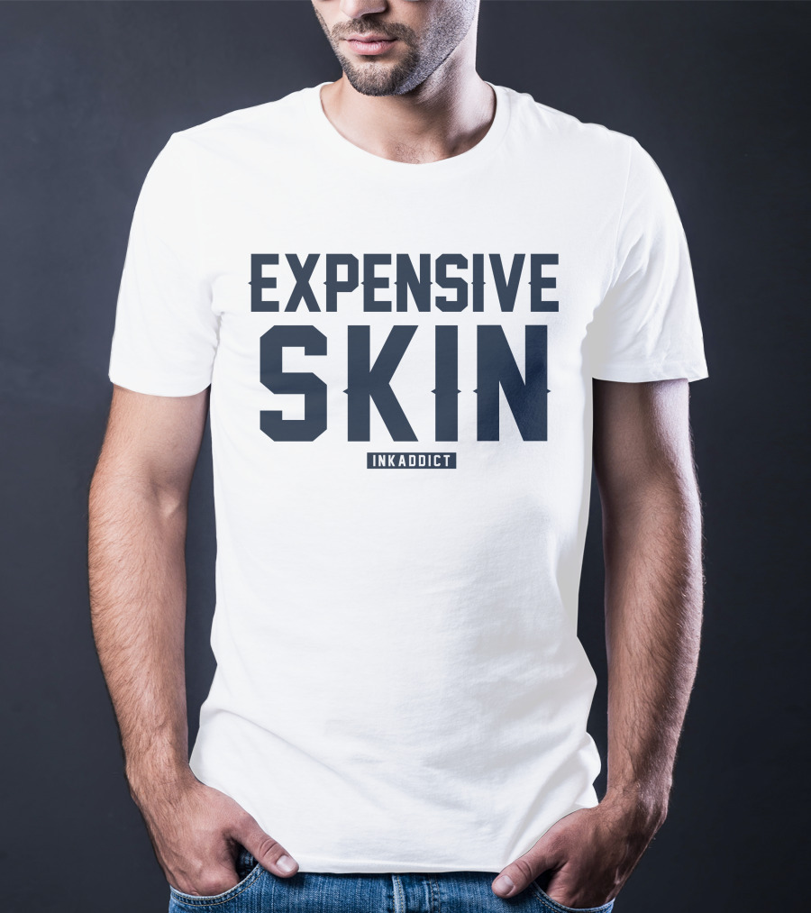 Expensive Skin Inkaddict T-Shirt