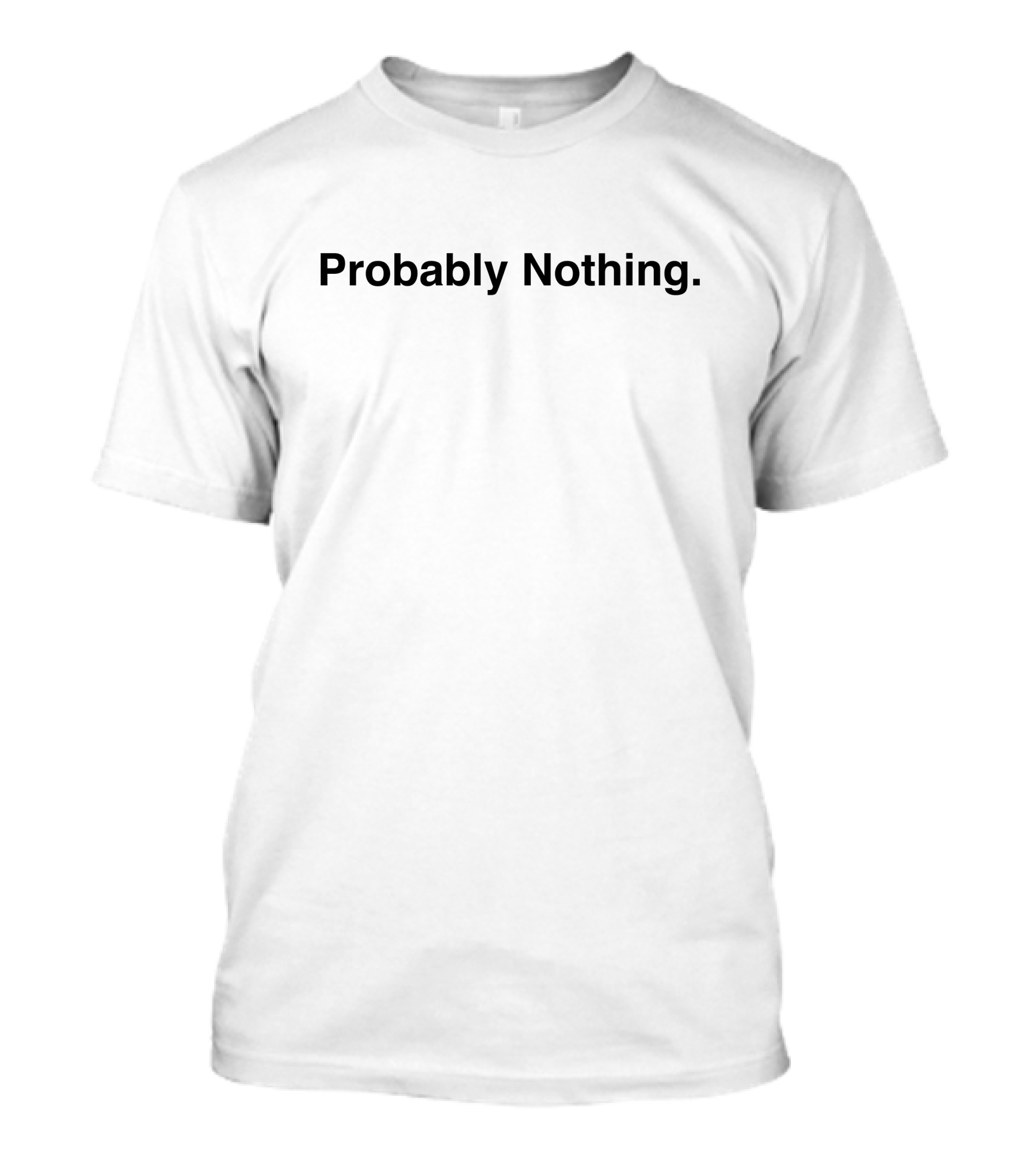 Probably Nothing Andrw3j Fearless Bulls T-Shirt