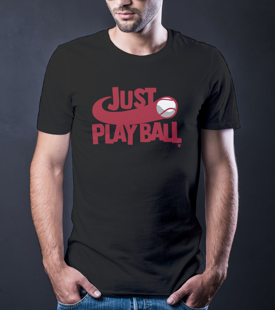 Just Play Ball Baseball T-Shirt