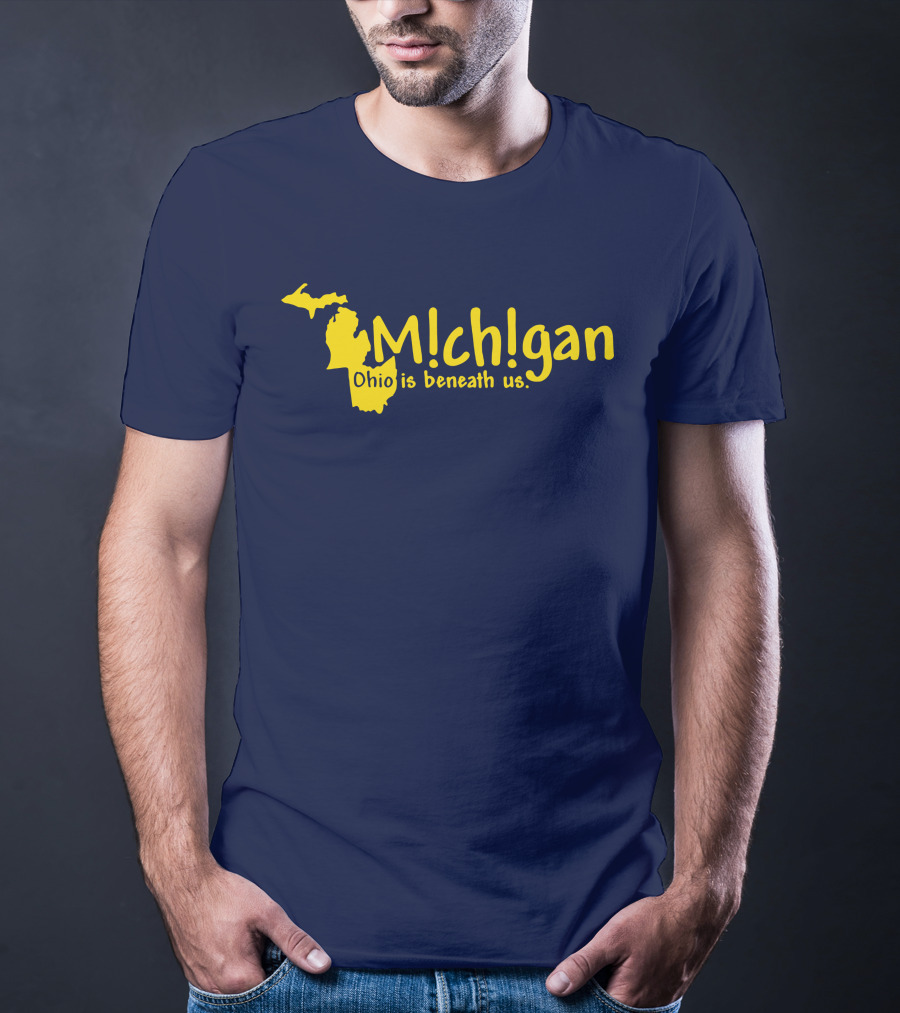 Mchgan Ohio Is Beneath Us Map Go Blue Lexi 117 T-Shirt