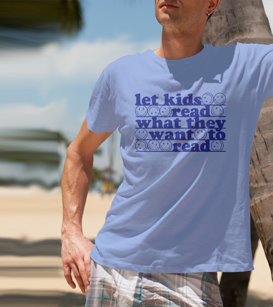 East Nash Teacher Store Let Kids Read What They Want To Read Abby Cooper Smiley Faces T-Shirt
