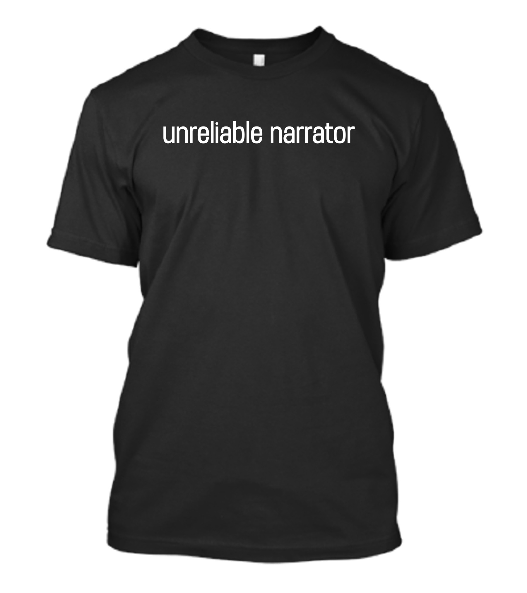 Unreliable Narrator Swea Sarah Nicolas T-Shirt
