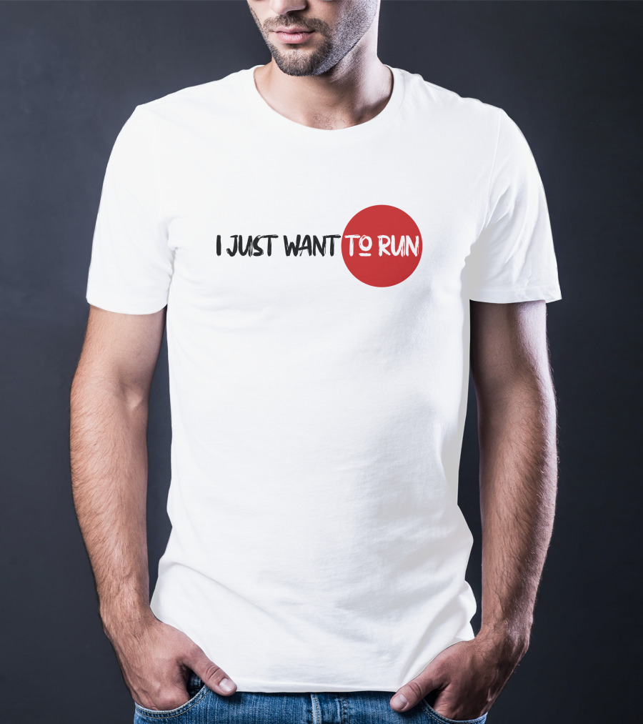 I Just Want To Run Red Circle Emphasis T-Shirt