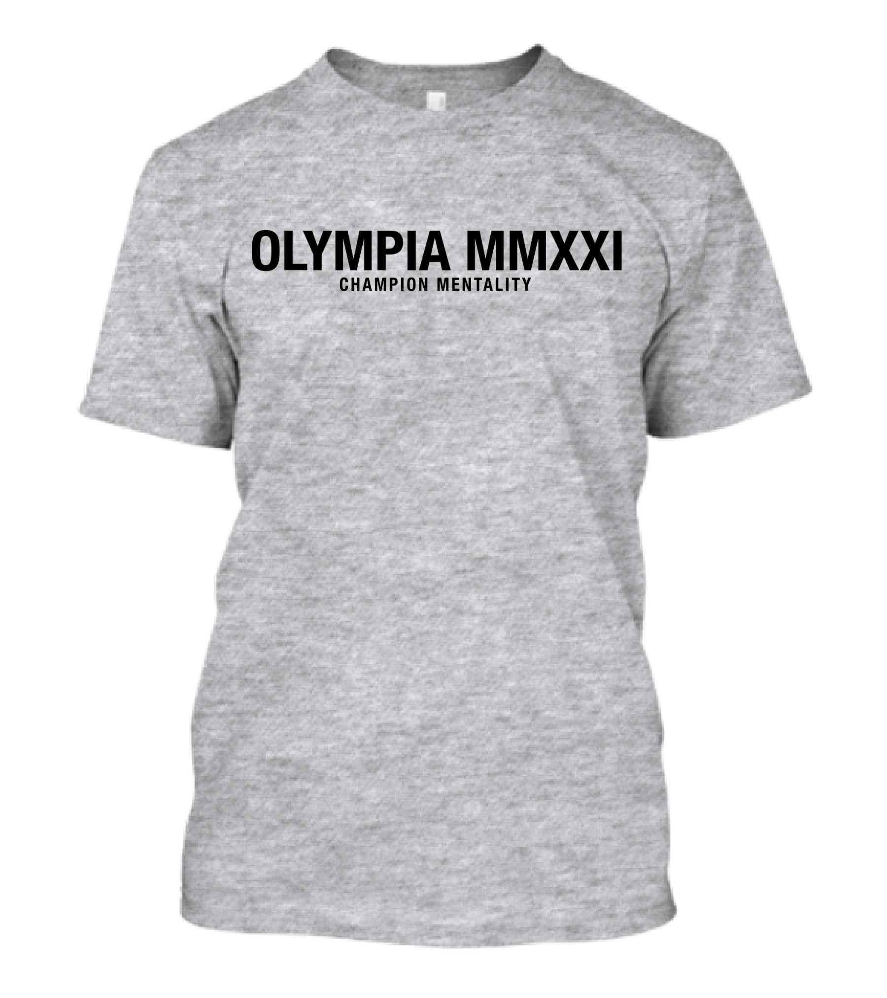 OLYMPIA MMXXI Champion Mentality Bold Mindset T-Shirt