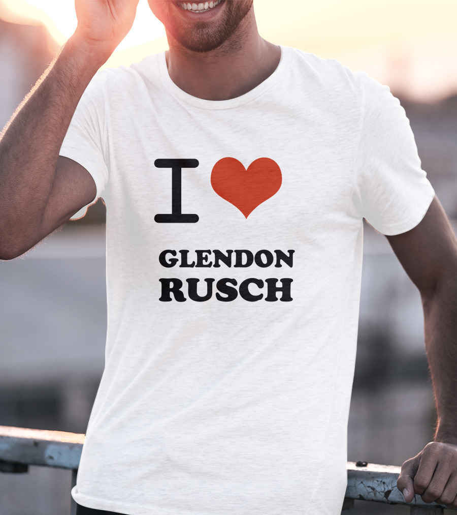 I Heart Glendon Rusch Fan Appreciation T-Shirt
