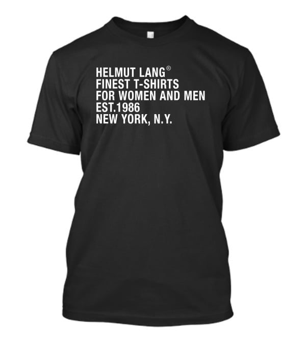 Helmut Lang Finest T-Shirts For Women And Men Est.1986 New York N.Y T-Shirt
