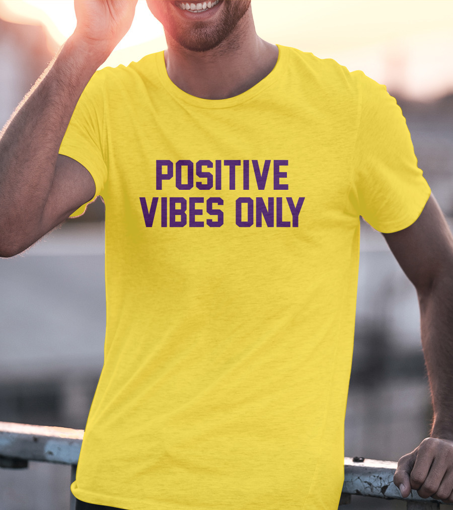 Positive Vibes Only Los Angeles Lakers Colors T-Shirt