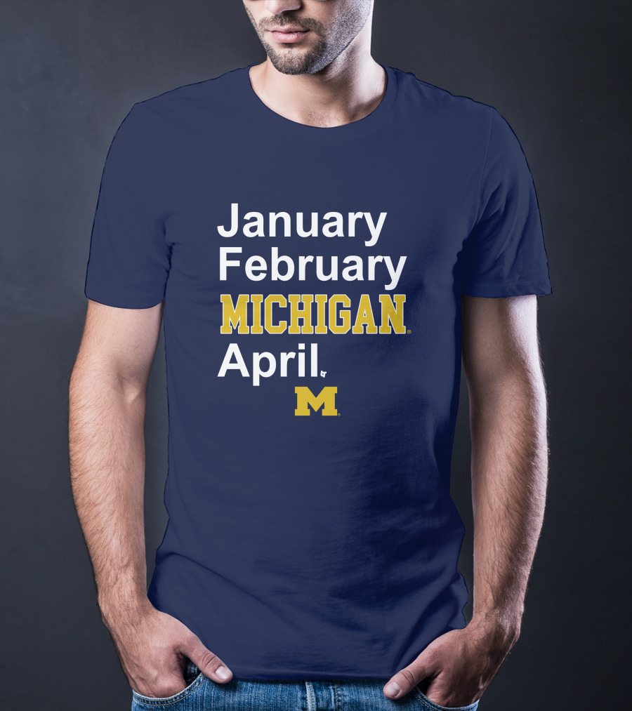 January February Michigan April Michigan Basketball Breaking T-Shirt