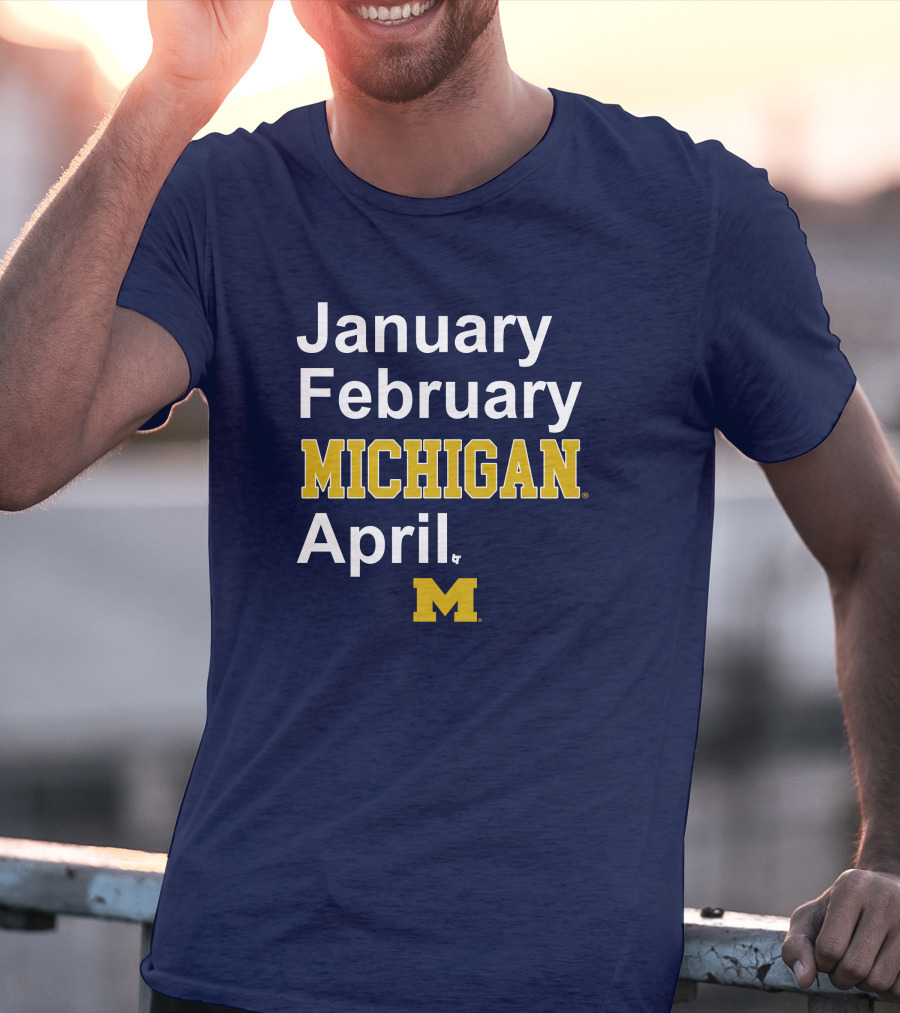 January February Michigan April Michigan Basketball Breaking T-Shirt