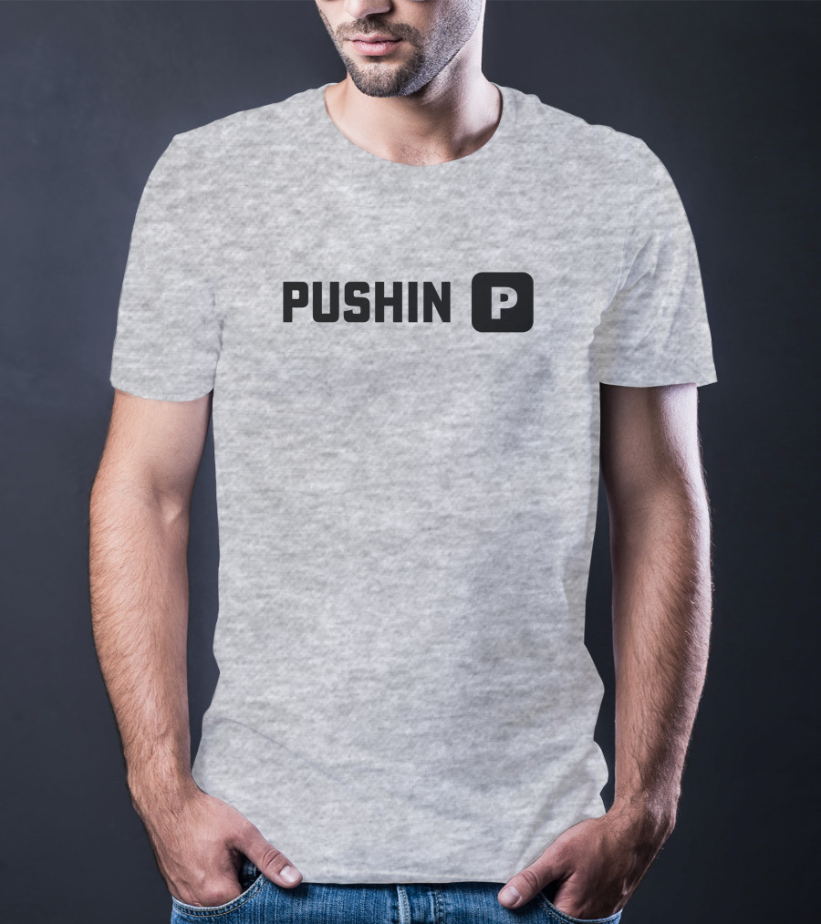 Pushin' P T-Shirt