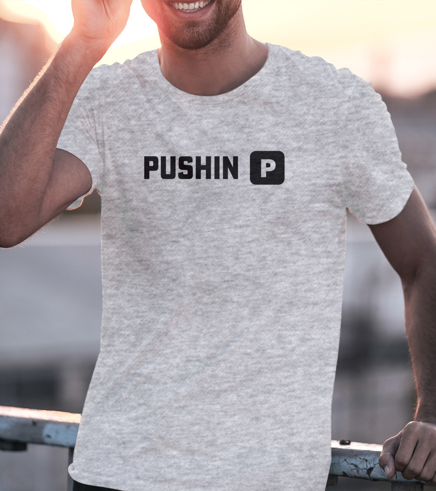 Pushin' P T-Shirt
