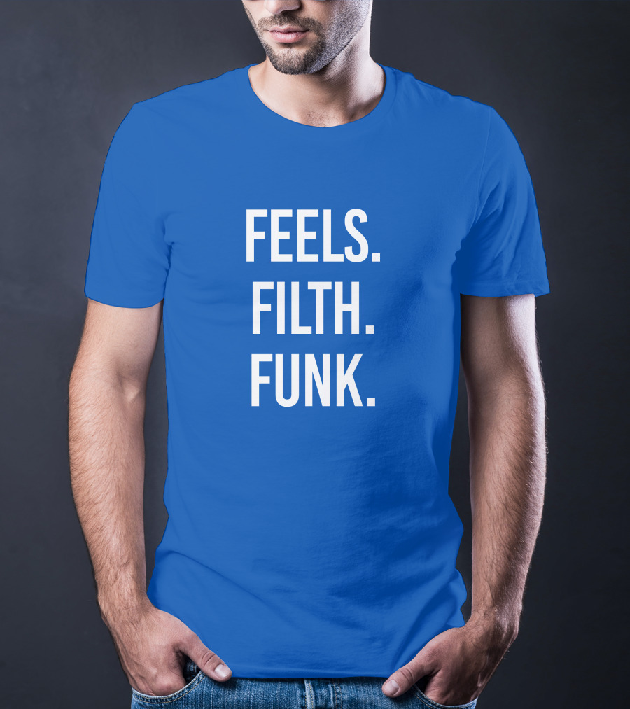 Trivecta Feels Filth Funk Merch T-Shirt
