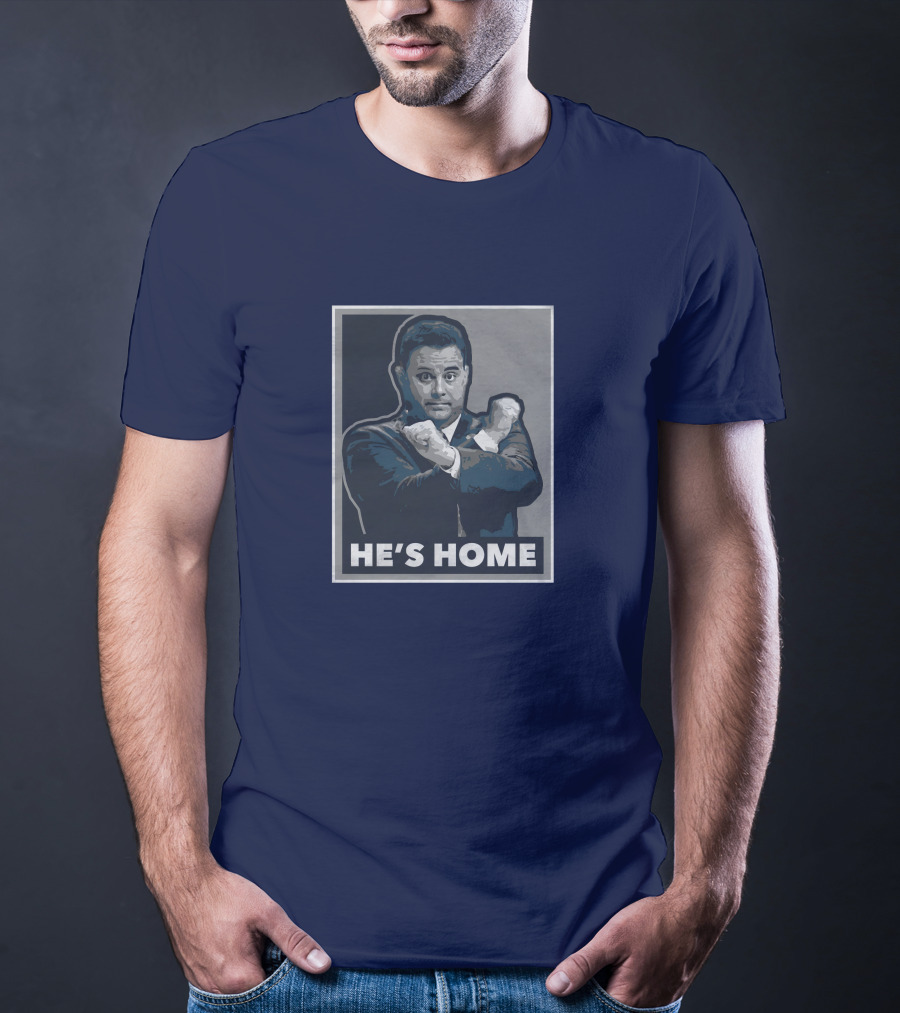 U He's Home T-Shirt