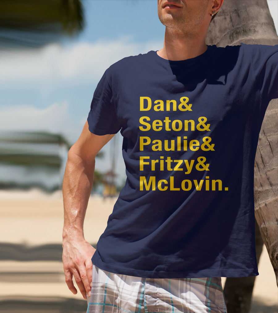 Dan Seton Paulie Fritzy McLovin Dan Patrick Show Crew Members T-Shirt