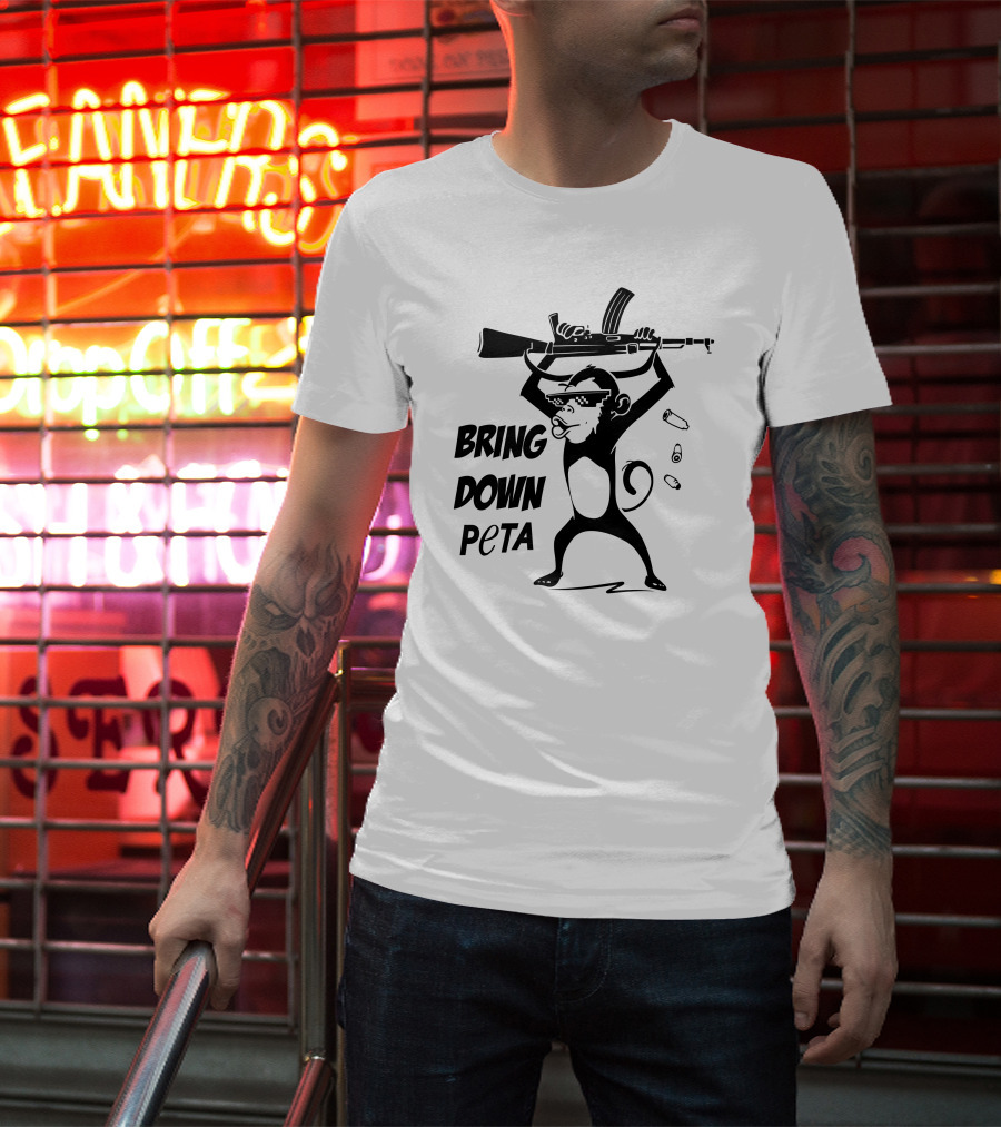 Bring Down Peta Monkey With A Gun Cassandrarules T-Shirt