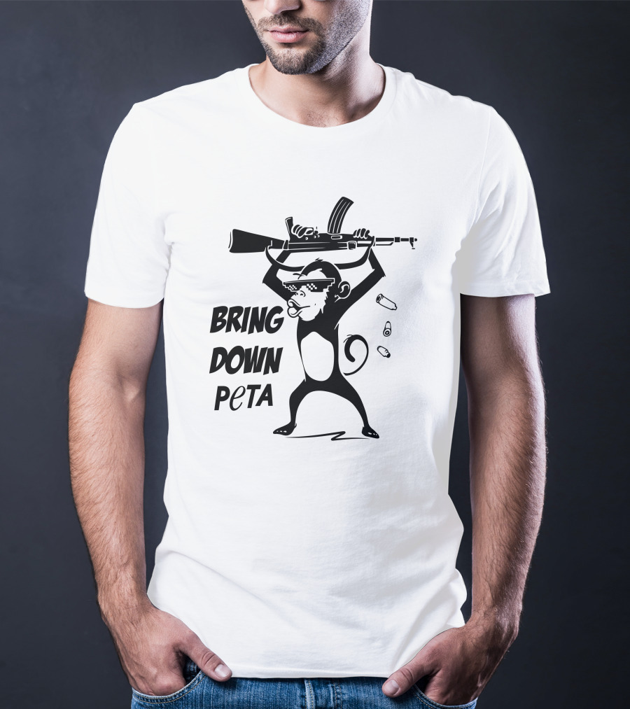Bring Down Peta Monkey With A Gun Cassandrarules T-Shirt