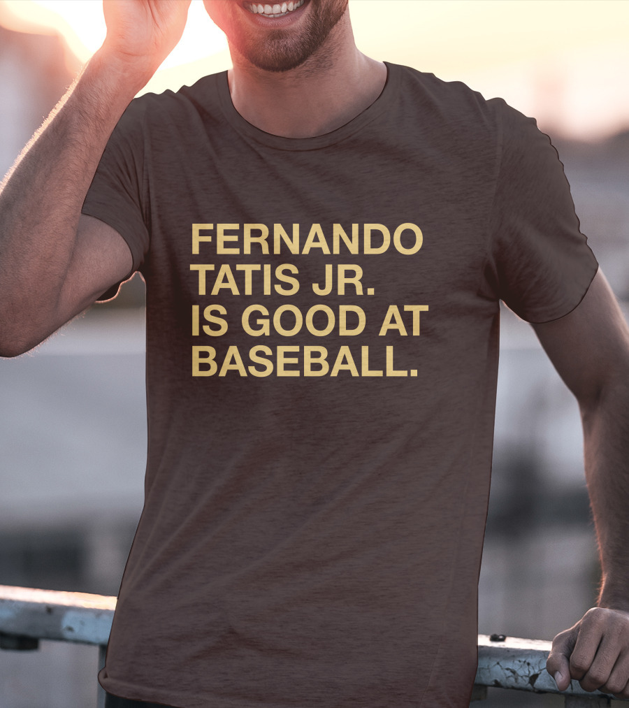 Fernando Tatis Jr Is Good At Baseball Erik Comm T-Shirt