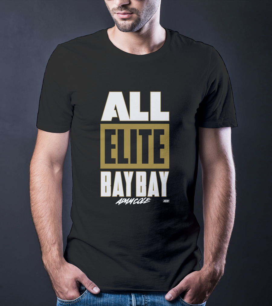 All Elite Bay Bay Adam Cole AEW T-Shirt