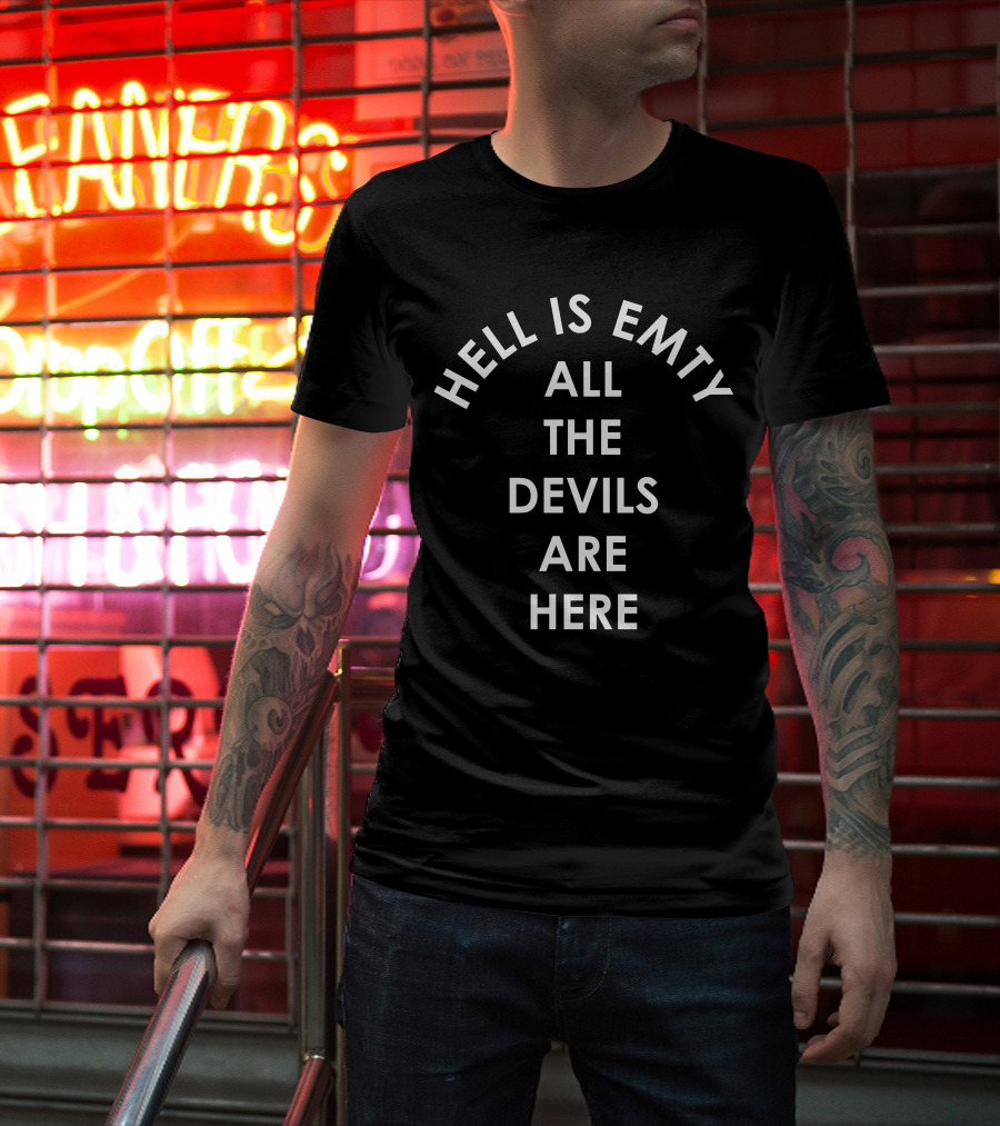 Hell Is Empty All The Devils Are Here Big Yemz1 RIP Morsle T-Shirt
