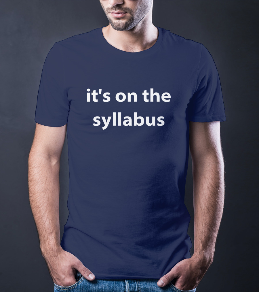 Drsimonhoward Simon Howard It's On The Syllabus T-Shirt