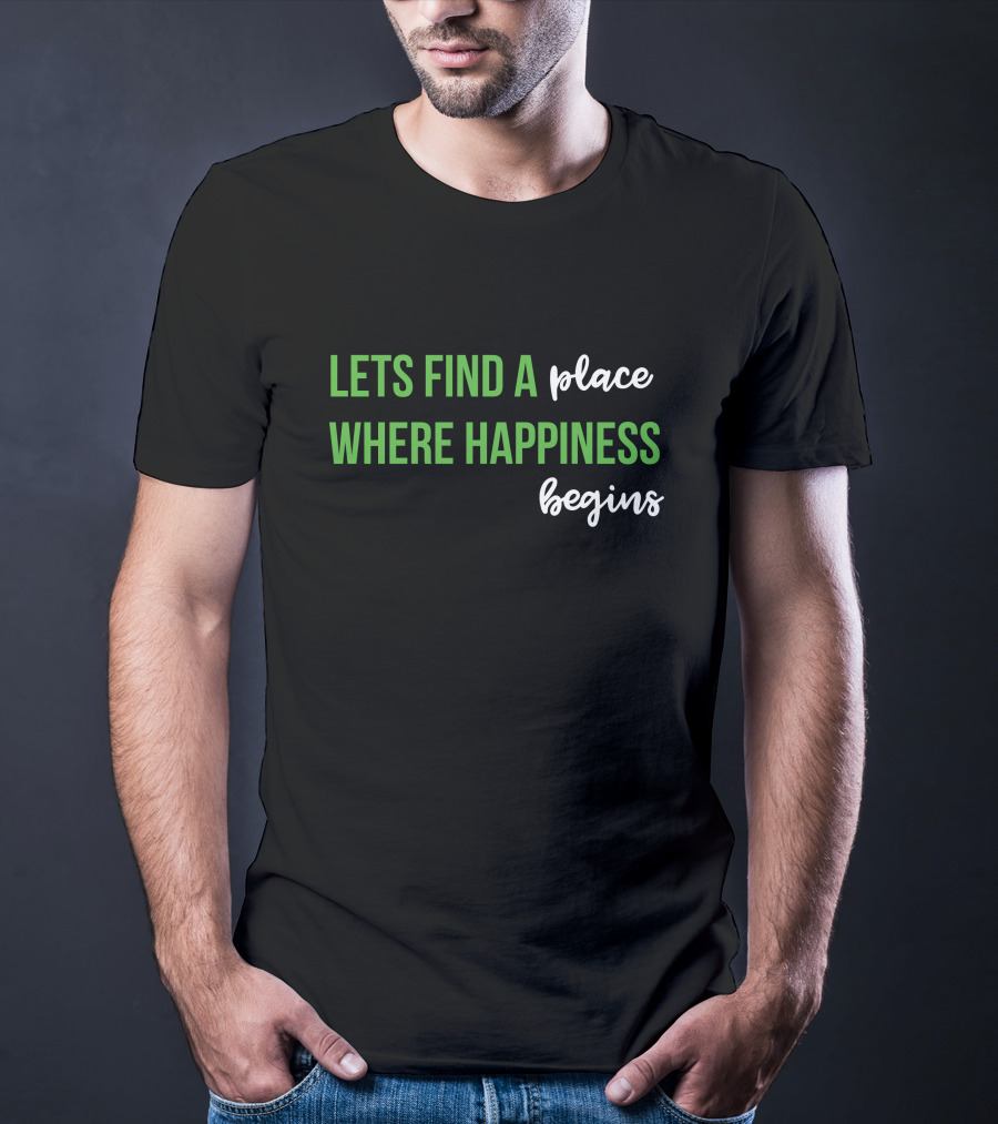 Jonasupdatesnyc Lets Find A Place Where Happiness Begins T-Shirt