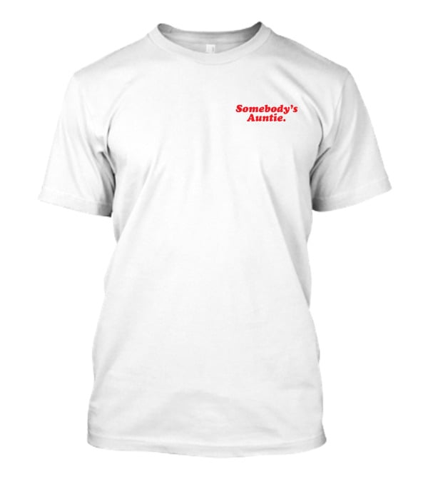 Insecurehbo Somebody's Auntie Molly T-Shirt
