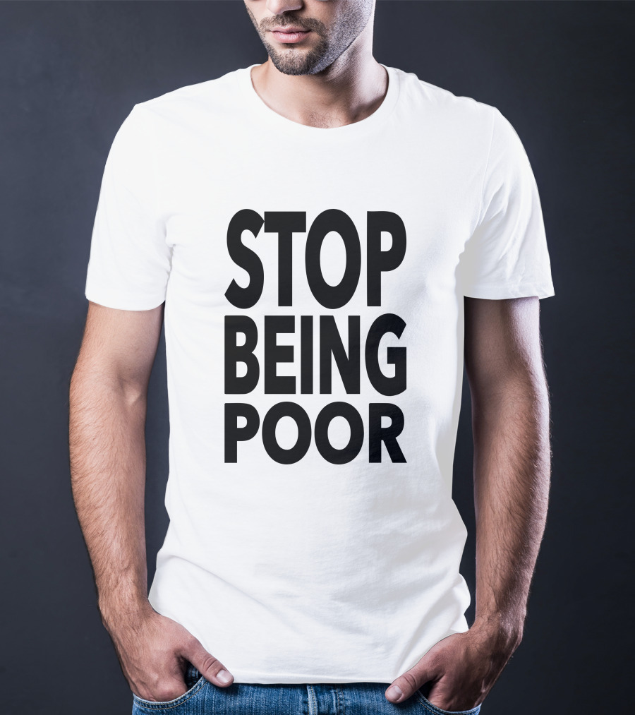 Ellie Paris Hilton Stop Being Poor T-Shirt