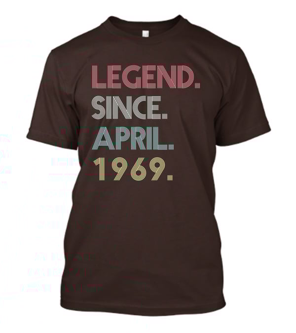 Legend Since April 1969 T-Shirt