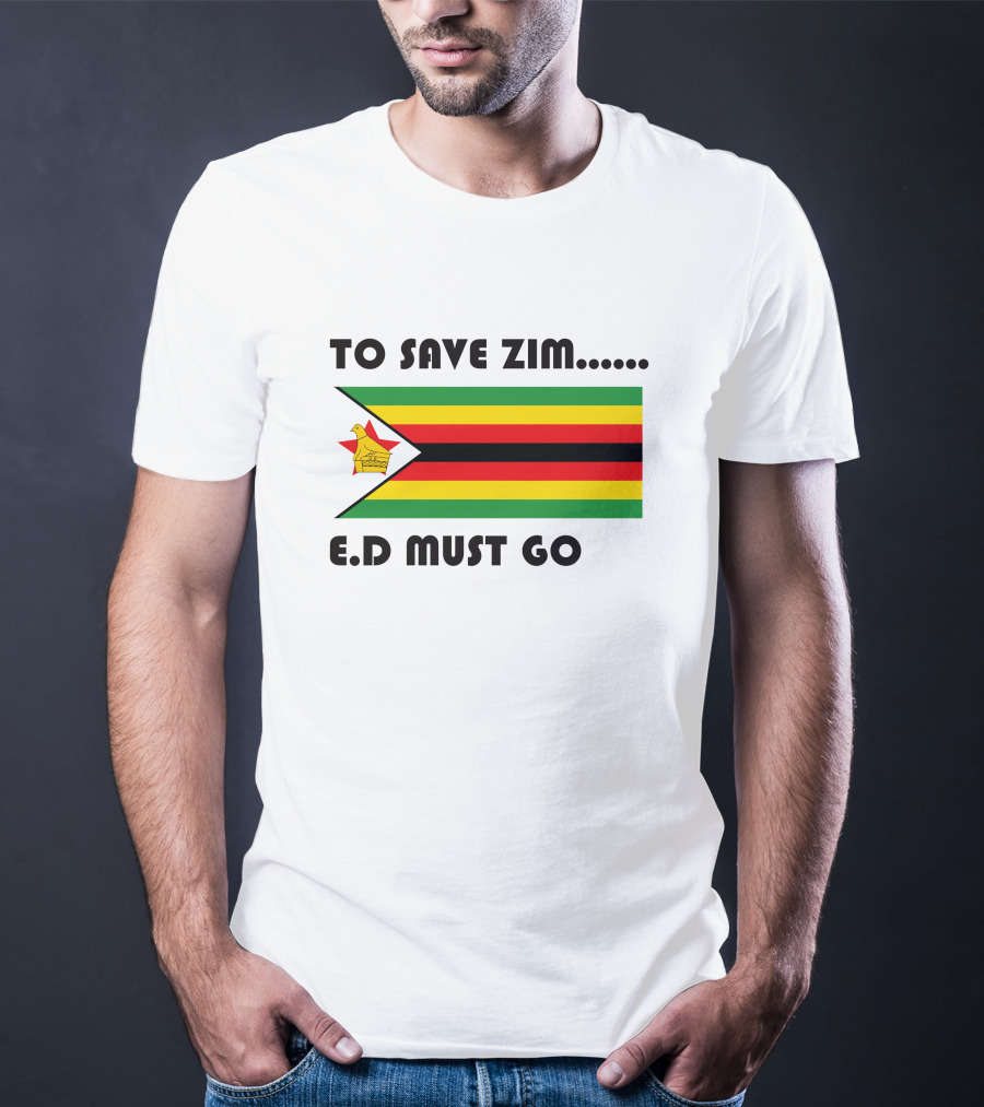 To Save Zim ED Must Go Zimbabwe Flag T-Shirt