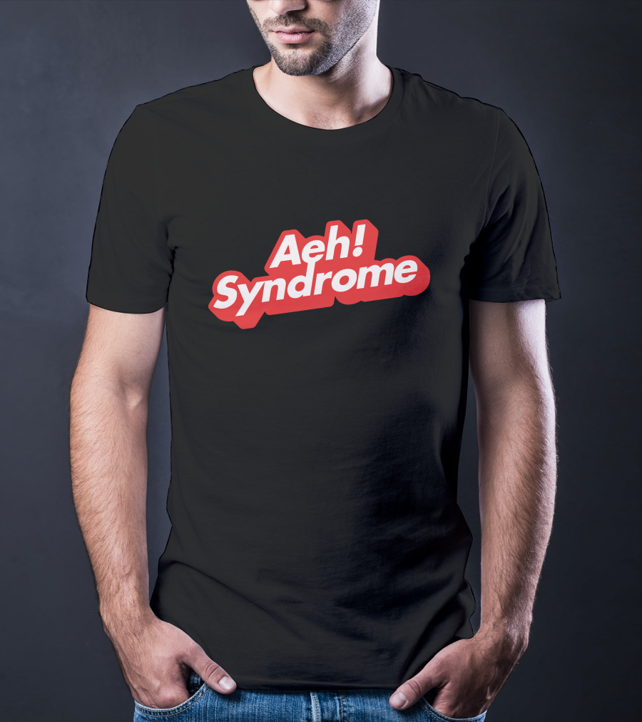 Aeh Syndrome T-Shirt