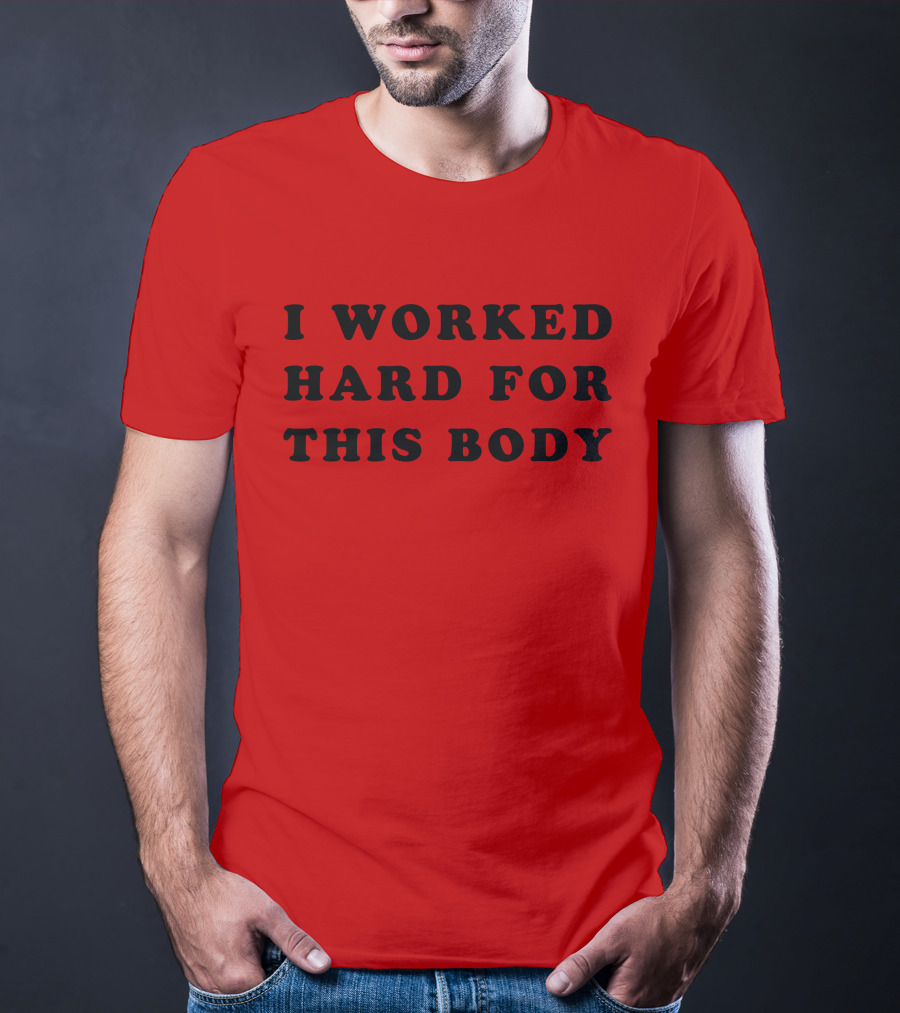 Lars Frederiksen I Worked Hard For This Body T-Shirt