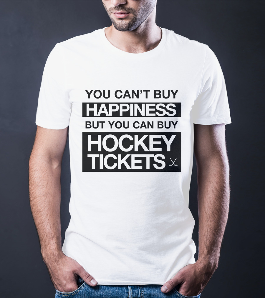 You Can't Buy Happiness But You Can Buy Hockey Tickets T-Shirt