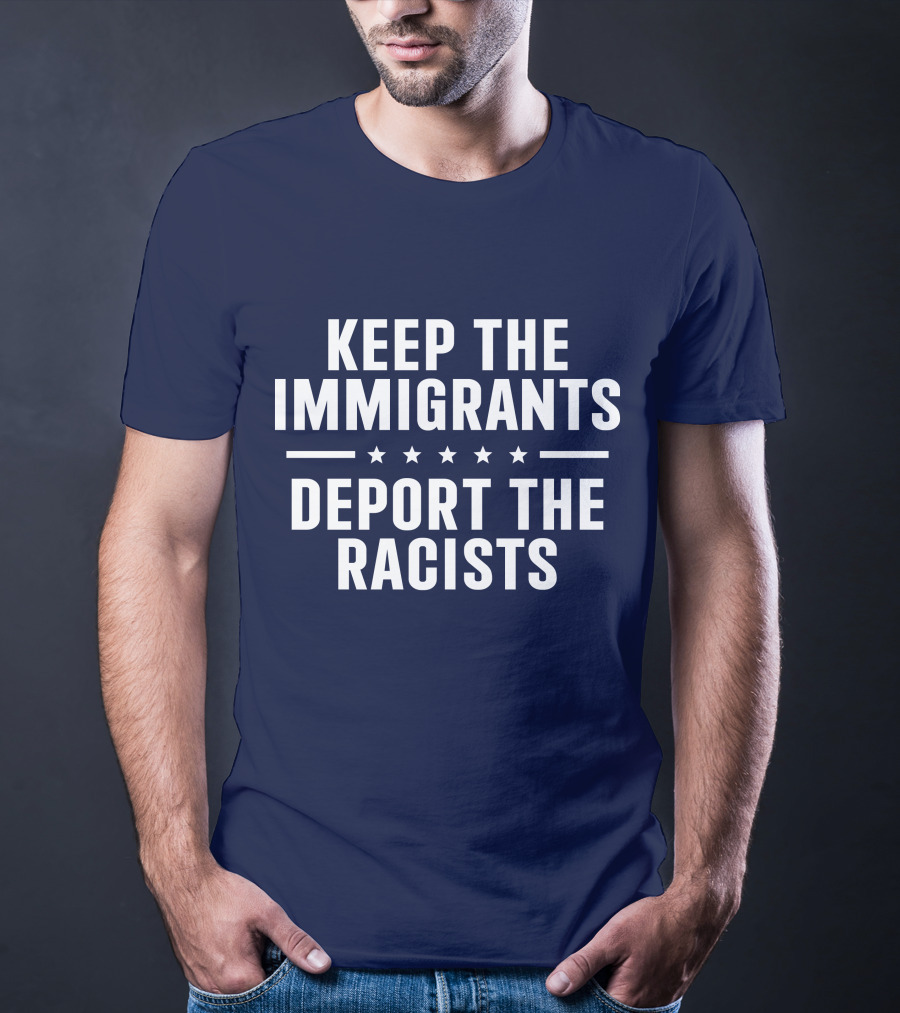 Rbisrb Keep The Immigrants Deport The Racists Stars T-Shirt