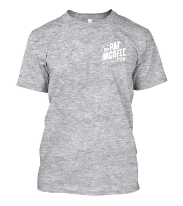 Rae Mains The Pat Mcafee Show T-Shirt