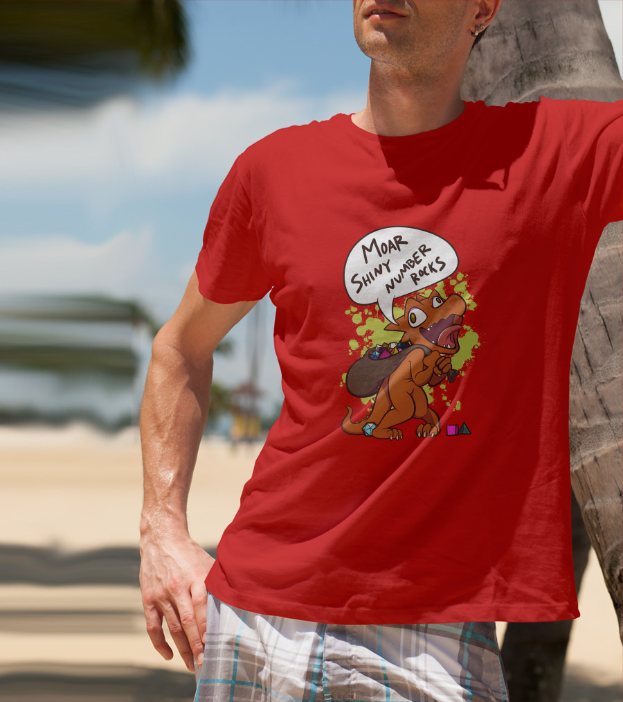 Moar Shiny Number Rocks DnD Dice Dragon Enthusiast T-Shirt