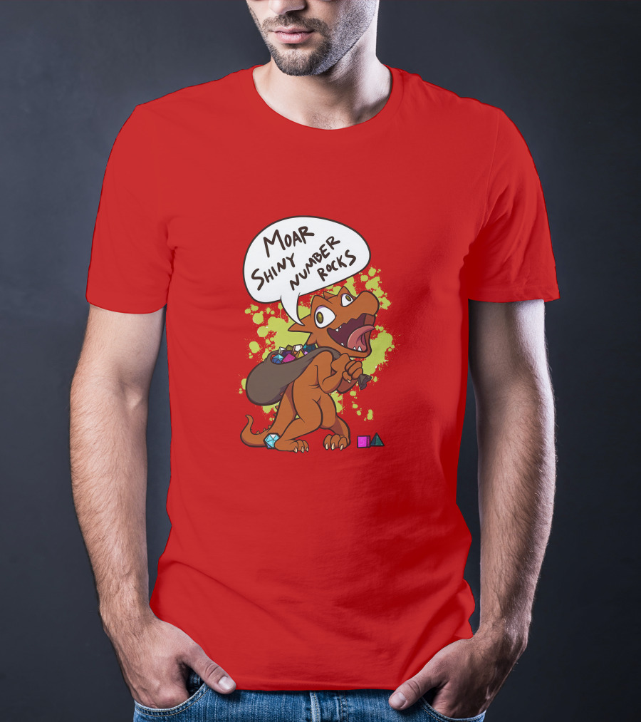 Moar Shiny Number Rocks DnD Dice Dragon Enthusiast T-Shirt