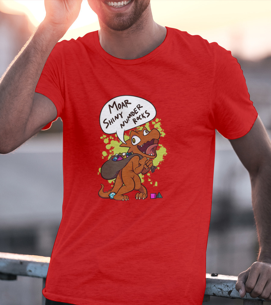 Moar Shiny Number Rocks DnD Dice Dragon Enthusiast T-Shirt