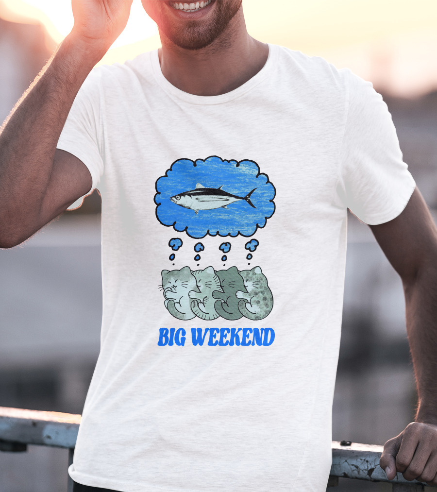 Big Weekend Cats Dreaming Of Fish T-Shirt