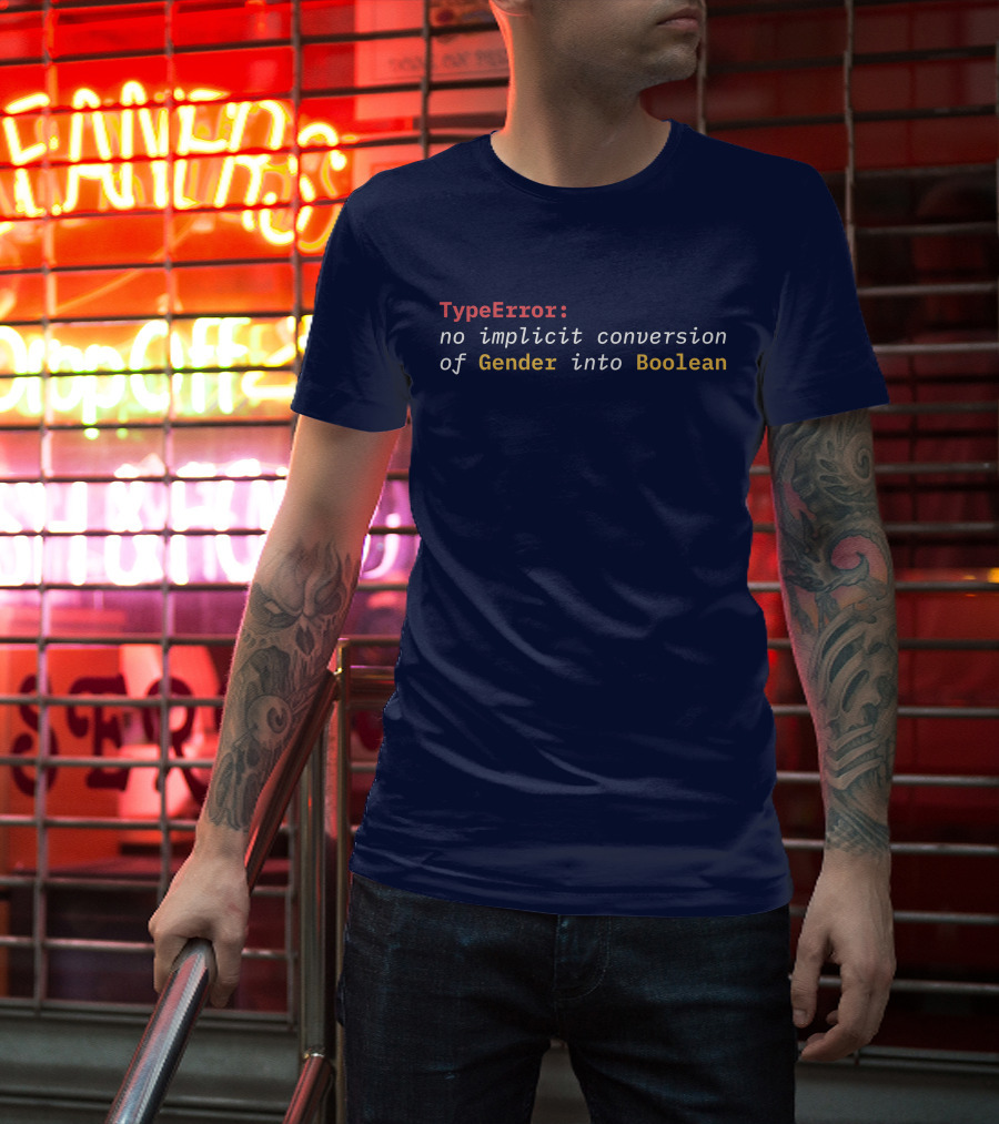 TypeError No Implicit Conversion Of Gender Into Boolean T-Shirt