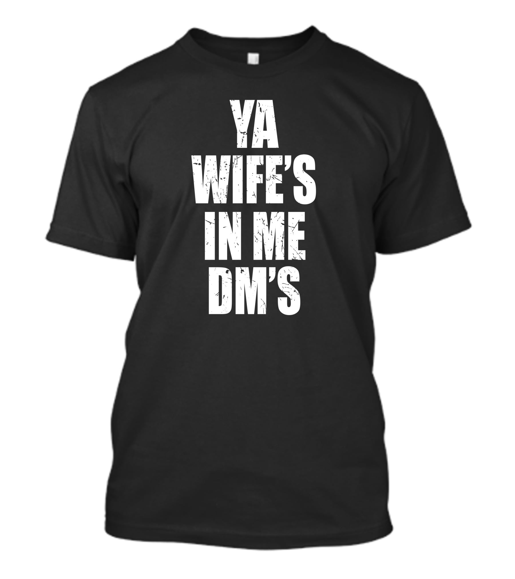 Keith Peterson Ya Wife's In Me DM's Conor White Text T-Shirt