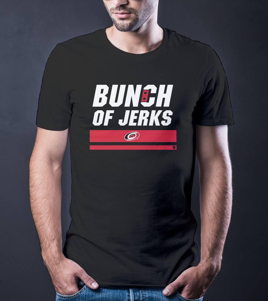 Carolina Hurricanes Bunch Of Jerks Hockey Team T-Shirt