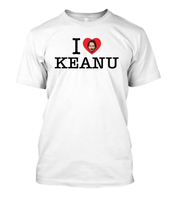 I Love Keanu Reeves Lionsgate Fan T-Shirt