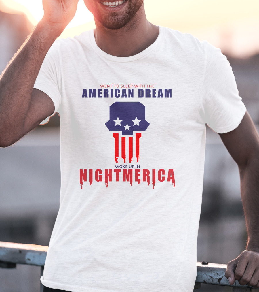Went To Sleep With The American Dream Woke Up In Nightmerica Tom Macdonald T-Shirt