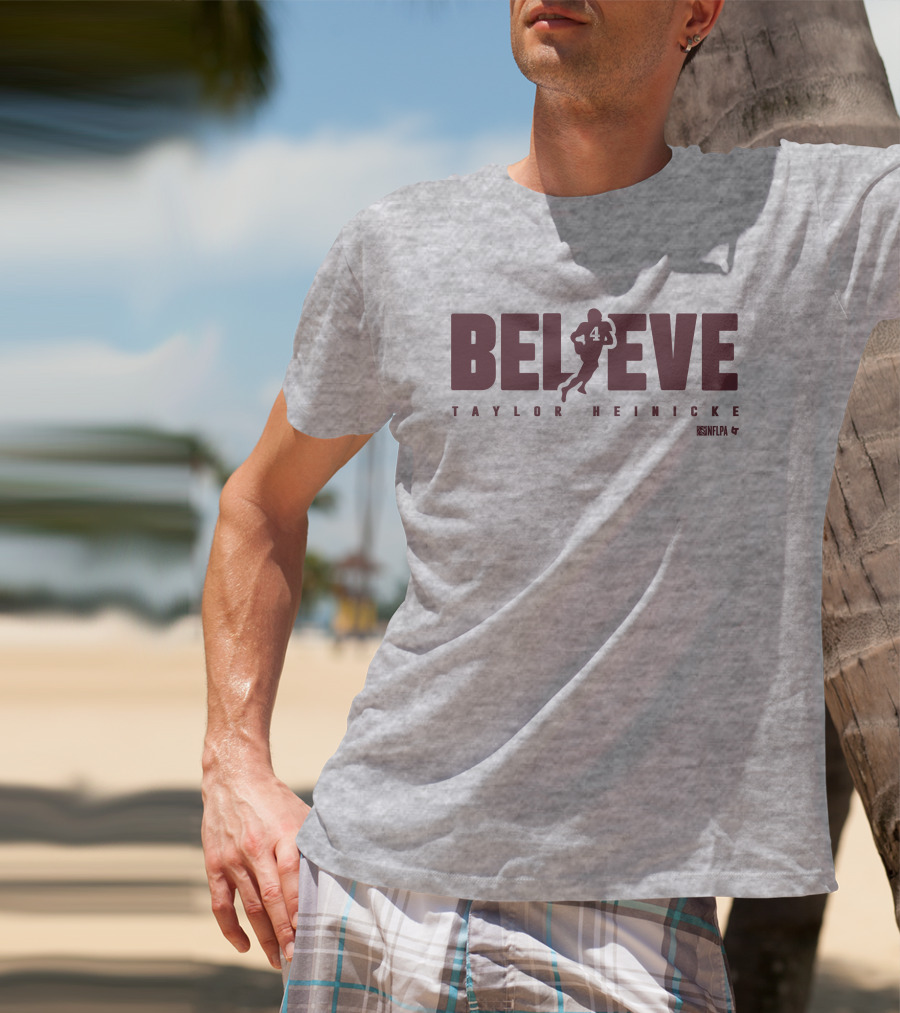 Believe Taylor Heinicke 4 NFLPA T-Shirt
