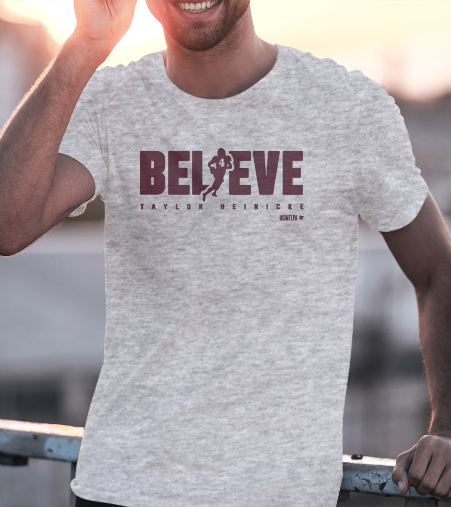 Believe Taylor Heinicke 4 NFLPA T-Shirt