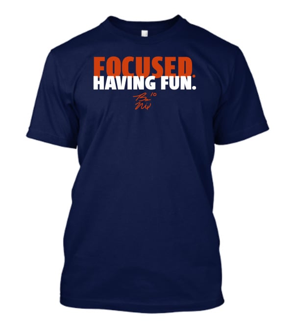 Focused: Having Fun Bo Nix Signature T-Shirt