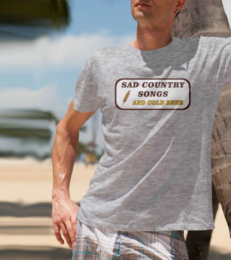 Sad Country Songs And Cold Beer Wheat T-Shirt