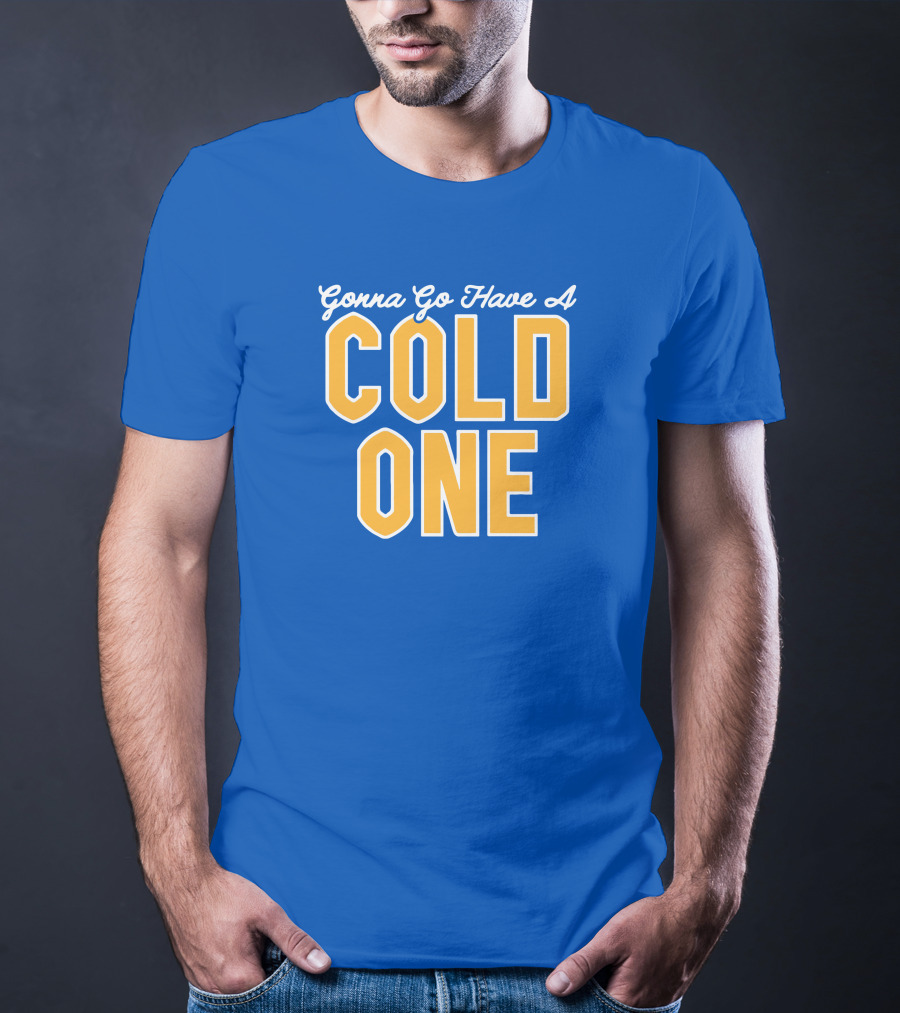 Pittsburgh Clothing Gonna Go Have A Cold One Blue And Gold Classic T-Shirt