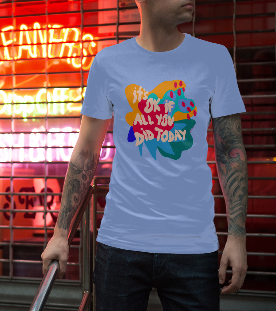 Soleoado Leȯ It's Ok If All You Did Today Colorful Abstract Text T-Shirt